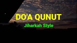DO'A QUNUT | Jiharkah Style