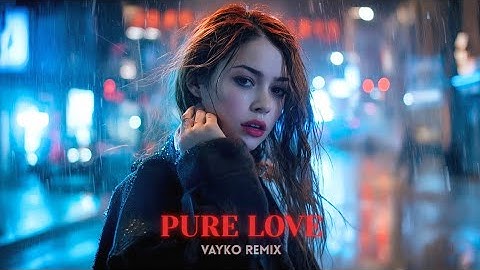 Arash feat Helena - Pure Love (Vayko Remix)