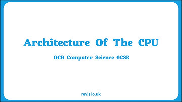 1.1.1 OCR GCSE Computer Science - Architecture Of The CPU