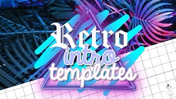 Retro Intro Templates | FREE | NO TEXT!