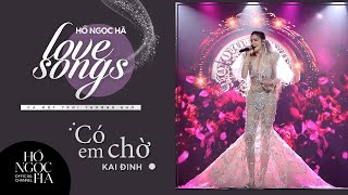 Miniatura de vídeo de "Có Em Chờ - Hồ Ngọc Hà | Đêm Nhạc Love Songs 2: Cả Một Trời Thương Nhớ"