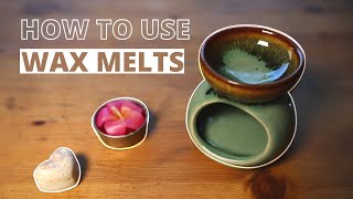 How to Use Wax Melts With An Oil Burner