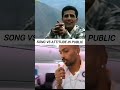 Cricketers song vs attitude in public  just for fun