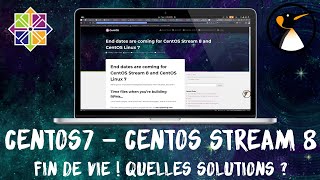 Edito : CentOS 7 et CentOS Stream 8 arrivent en fin de vie!