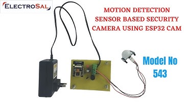 motion detection sensor based security camera using ESP32 CAM  // Engineering / electronic / project