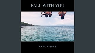Fall with You