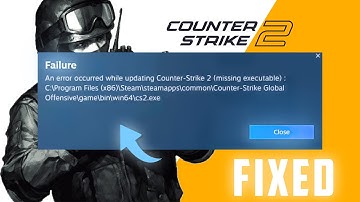 Counter Strike 2 Failure Error Solved ✅ | CS2 Missing Executable Fixed | CS2 Error Fixed🔥