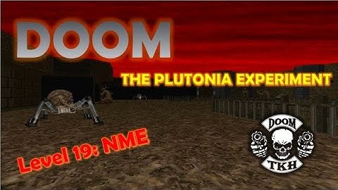 DOOM: The Plutonia Experiment | Level 19: NME | DOOM TKH