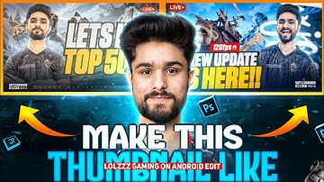 How To Make Bgmi Thumbnail Like LolZzz Gaming || Bgmi live stream Thumbnail Edit On Android || 2025