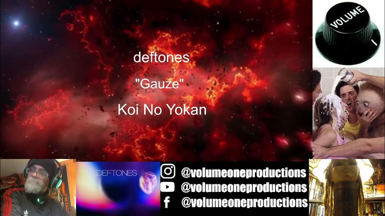 deftones "Gauze" Reaction Video by Volume One Koi No Yokan SUCH