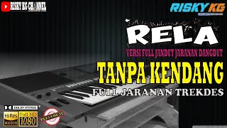 Rela TANPA KENDANG Versi Full Jaranan Dangdut Trekdes Original By Inke Christie