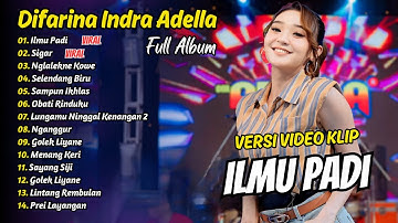 Difarina Indra Adella Full Album - ILMU PADI - SIGAR | OM ADELLA TERBARU