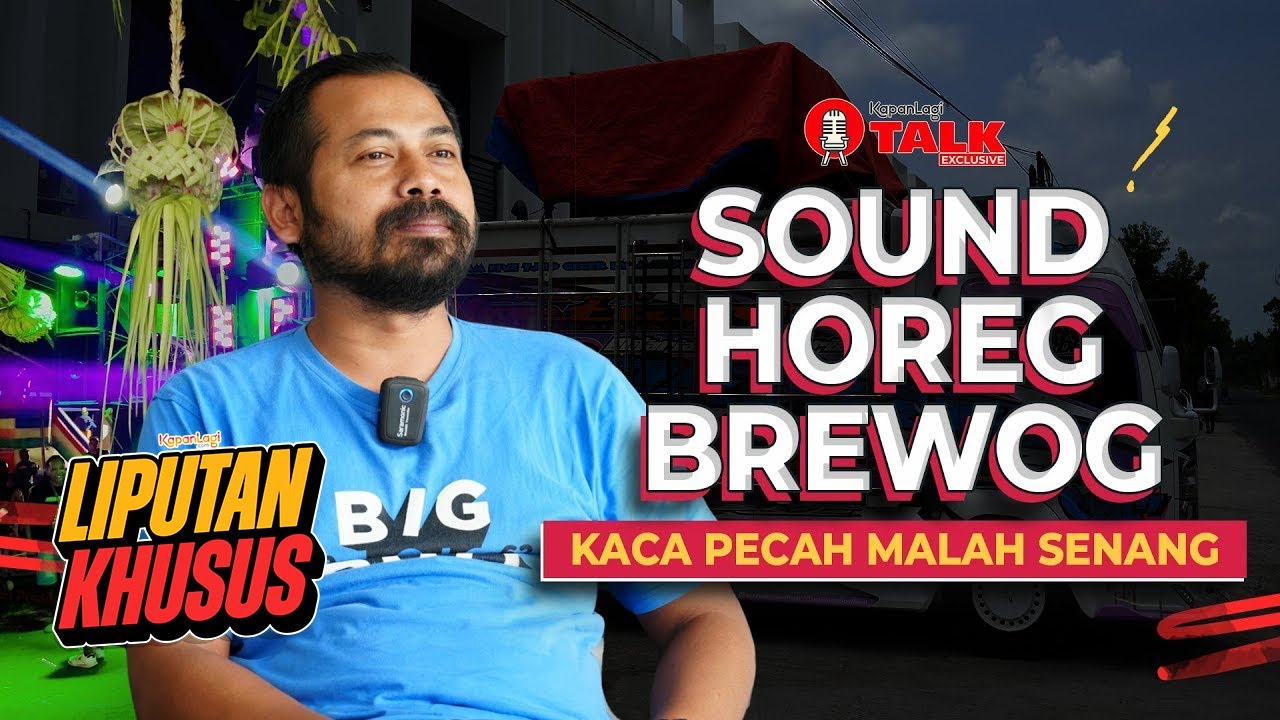 Fenomena Sound Horeg, Kaca Pecah Malah Senang - Tarif Undang Hingga Aset 1 Truk yang Tembus 1 Miliar