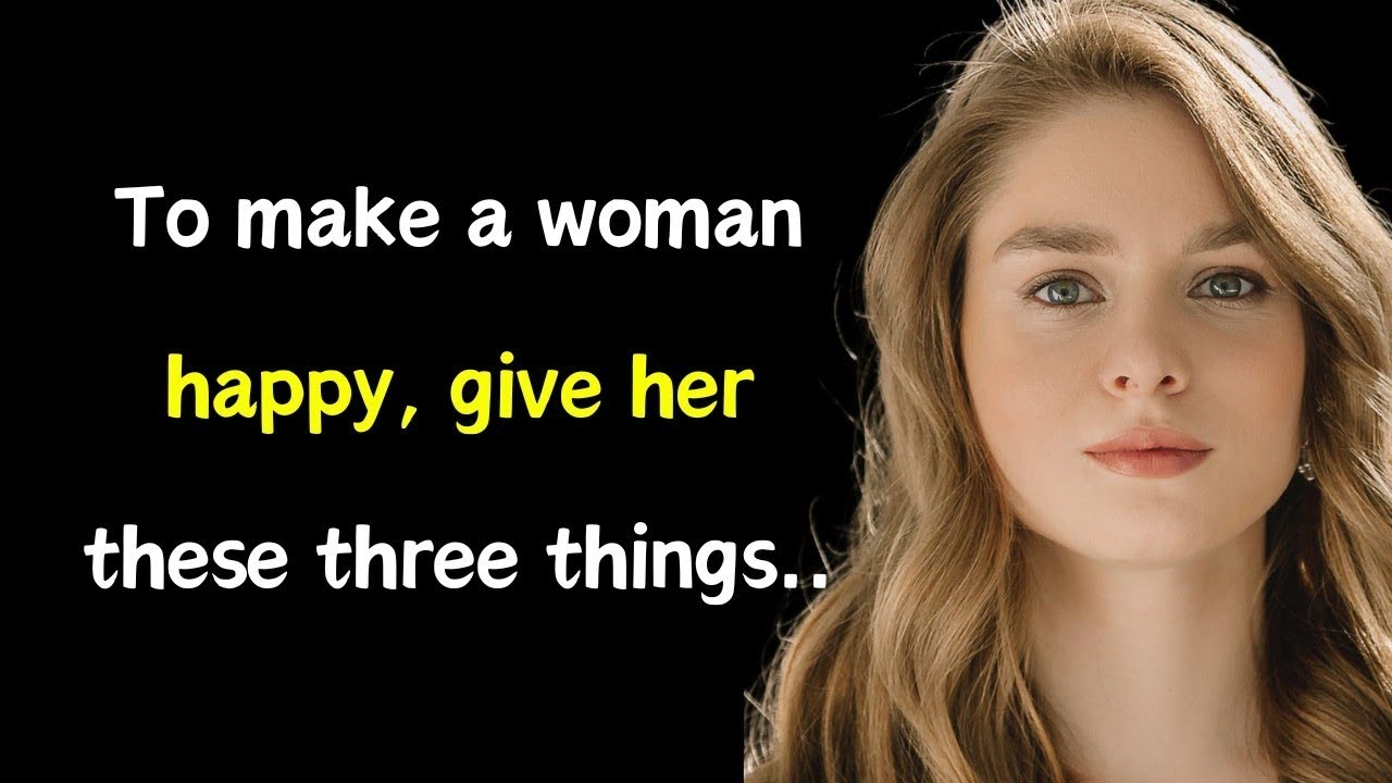 To Make A Woman Happy, Give Her These Three Things.. Psychology Facts