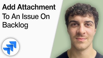 How to Add Attachment to an Issue on Jira Backlog Step by Step [2025 Full Guide]