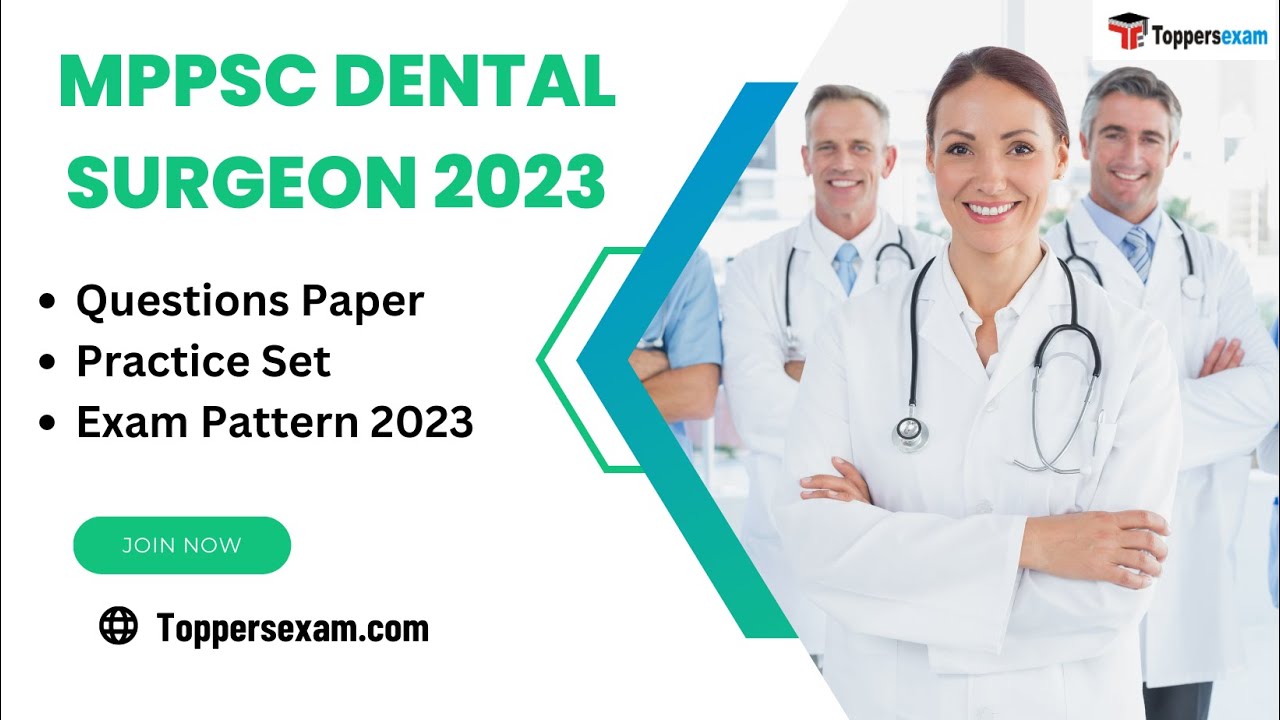 MPPSC DENTAL SURGEON Exam 2023, Question Paper, Preparation 2023, Mock