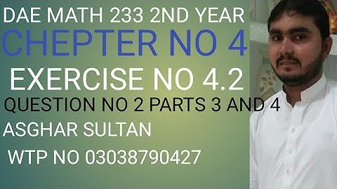 dae math 233 2nd year chapter no 4 exercise no 4.2 question no 2 parts 3 and 4