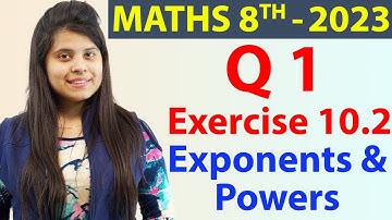 Q 1 - Ex 10.2 - Exponents and Powers - NCERT Maths Class 8th - Chapter 10, New Syllabus 2023 CBSE