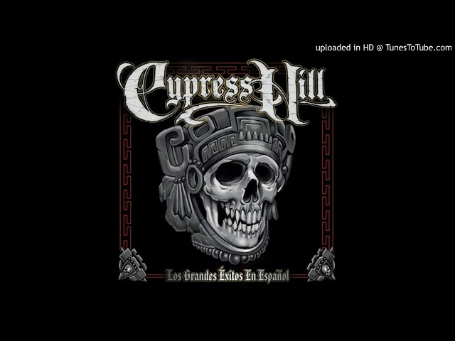 Cypress Hill - Mexican Rap - (Dj Kuxo Edit) class=