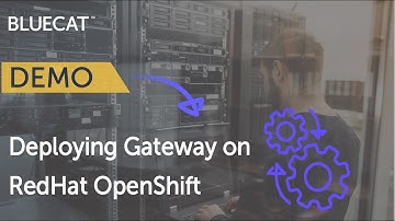 Deploying Gateway on RedHat OpenShift