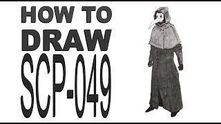 How To Draw Scp 049 Plague Doctor Youtube How To Draw Scp 049 Plague Doctor Youtube