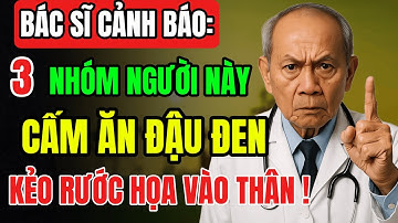 CẢNH BÁO: 3 Nhóm Người Tuyệt Đối "TRÁNH XA" Đậu Đen – 8 Lợi Ích Của Đậu Đen!