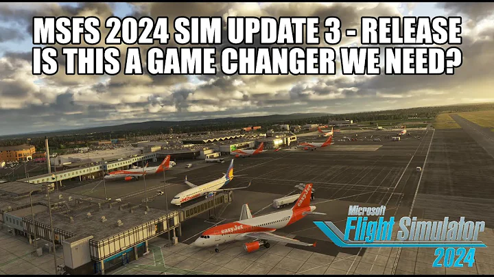 MSFS 2024 Sim Update 3 | Huge Fixes, Smoother Performance & Full Details