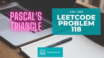Vol298 - Leetcode - Problem 118 - Pascal 