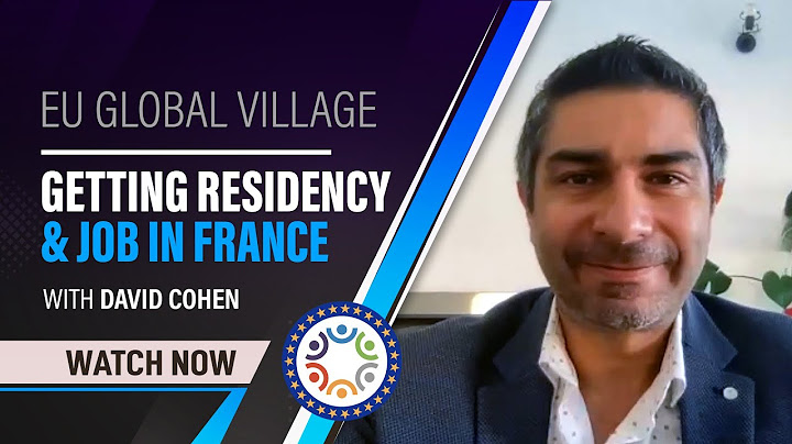 Getting residency & job in France 🇫🇷  ı  Live, Work & establish Business in France