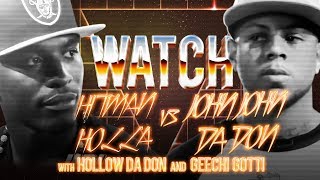 WATCH: HITMAN HOLLA vs JOHN JOHN DA DON with HOLLOW DA DON & GEECHI GOTTI