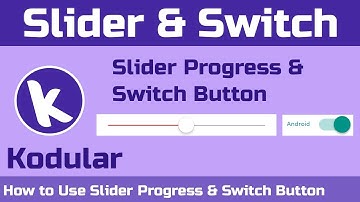 How to Use Slider Progress & Switch Button Component in Kodular | Kodular Tutorials
