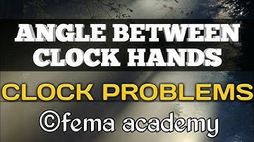 Clocks Problems | Basic Problems - Angle Between Clock Hands | Reasoning