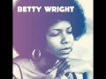 Betty Wright - Girls Can't Do What the Guys Do