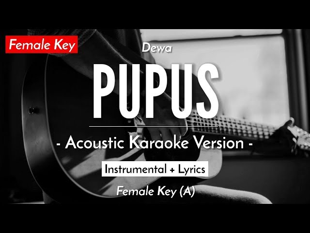 Pupus (Karaoke Akustik) - Dewa (Female Key | HQ Audio) class=