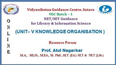 Unit 5 at VGC1 Knowledge Organization UGC NET SET Library Science by Atul Nagarkar