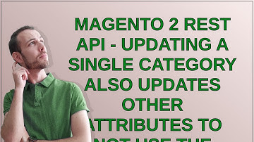 Magento: Magento 2 REST API - Updating a single category also updates other attributes to not use...
