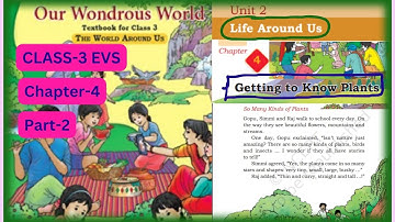 Class 3 |EVS Chapter-4 | Getting To Know Plants |PART-2| Unit 2 | Life Around Us |OUR WONDROUS WORLD