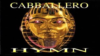 Video thumbnail of "Cabballero - Hymn"