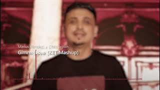 Marius Olandezu ❌ Chris Brown - Gimme Love (KET Mashup)