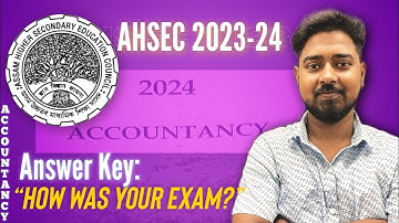 AHSEC ACCOUNTANCYPAPER SOLUTION 2024,HS 2ND YEAR /12TH |ACCOUNTS PAPER ANALYSIS,2024 With Answers