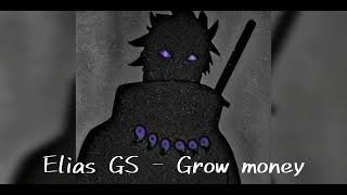 Elias GS-Grow money