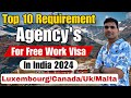 Top 10 Requirement Agency In India For Luxembourg/Canada/Uk/Malta Free Work Permit