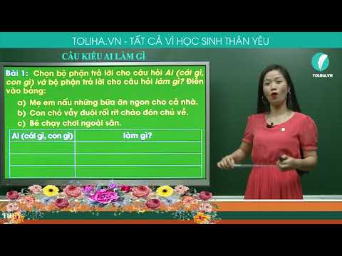 Video CÂU KIỂU AI LÀM GÌ - TIẾNG VIỆT LỚP 2 - youtube