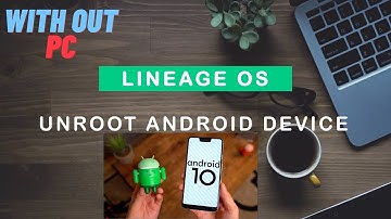 How to unroot Android device without PC | Lineage OS | Fast Bytes
