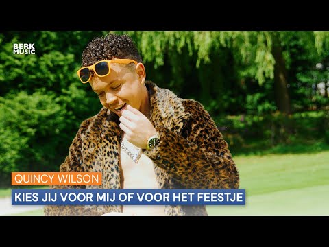 Quincy Wilson - Kies Jij Voor Mij Of Voor Het Feestje