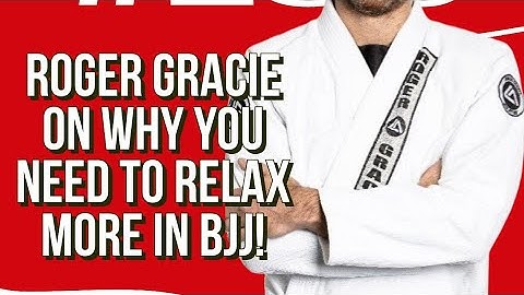 Roger Gracie on why you need to relax more to win more in BJJ!