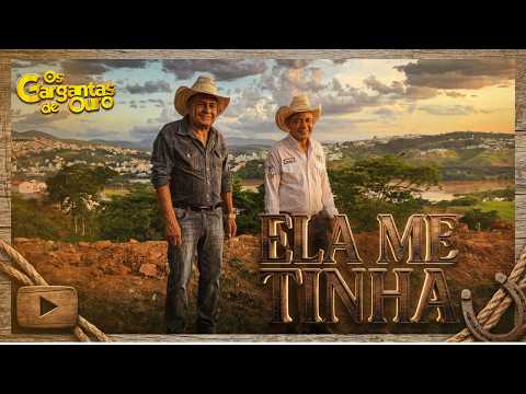 Os Gargantas de Ouro Ela Me Tinha (Vídeo Oficial)