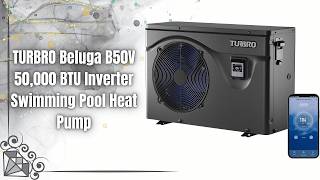 TURBRO Beluga B50V 🔥 50,000 BTU Inverter Pool Heat Pump Review 🏊♨️