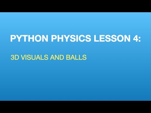 Python Physics Lesson 4: Making 3D Objects and Projectile Motion