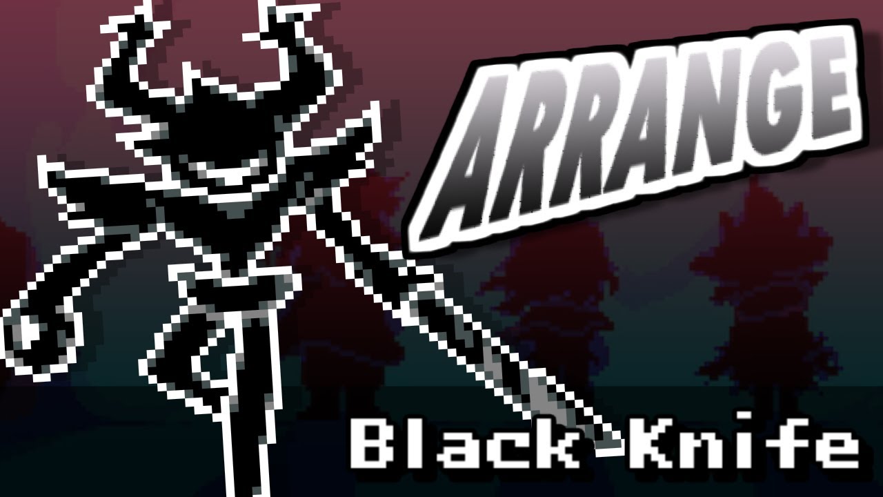 [DELTARUNEみどけ～きアレンジ] Black Knife